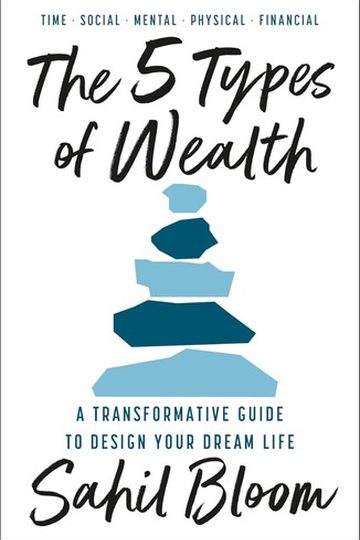 The 5 Types of Wealth by Sahil Bloom, book cover