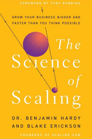 The Science of Scaling by Dr. Benjamin Hardy, book cover