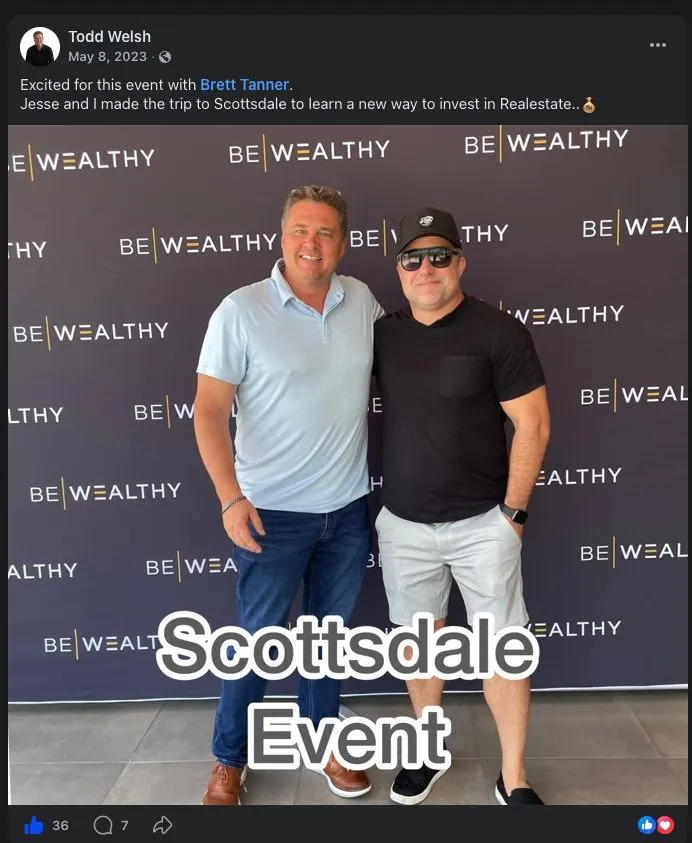Facebook post from Todd Welsh excited to attend a Brett Tanner Be Wealthy event in Scottsdale to learn a new way to invest.