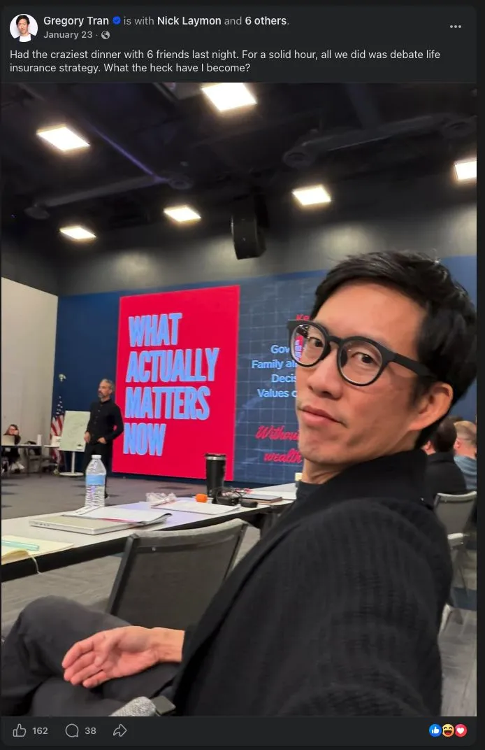 Facebook post from Gregory Tran joking about debating life insurance strategy for an hour with friends after a Be Wealthy event.